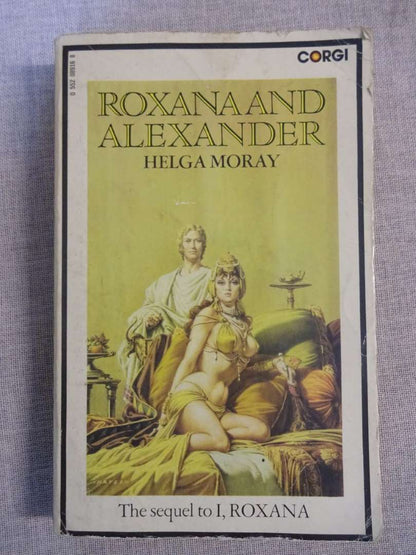 Roxana and Alexander / Helga Moray
