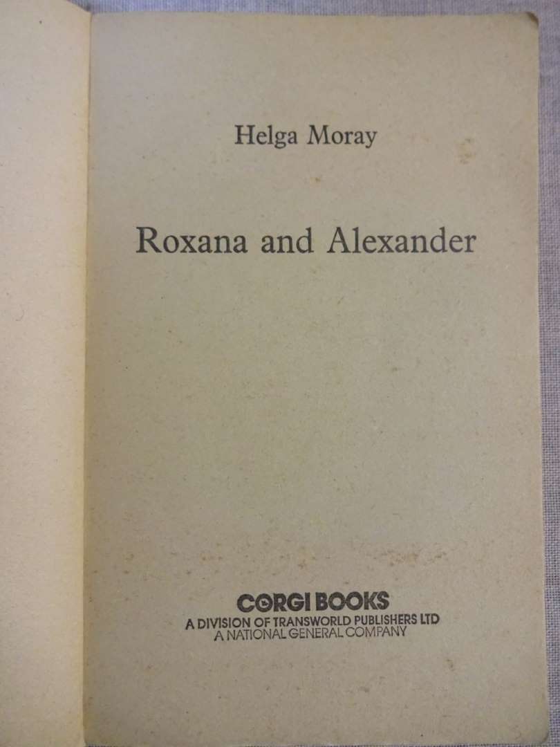 Roxana and Alexander / Helga Moray