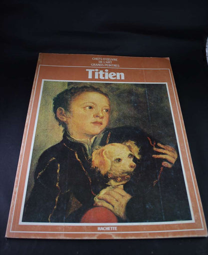 Chefs-d'Oeuvre de l'Art, grands peintres Titien